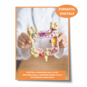 Guida - Gestire la Sindrome del Colon Irritabile Dalla diagnosi Roma 4 alla fitoterapia scientifica (Formato Digitale)